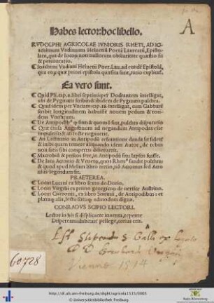 RVDOLPHI AGRICOLAE IVNIORIS RHETI, AD IOachimum Vadianum Heluetium Poetam Laureatum, Epistolam, qua de locorum non nullorum obscuritate quaestio fit & percontatio. Ioachimi Vadiani ... ad eundem Epistolam, qua eorum quae priori epistola quaesita sunt, ratio explicatur