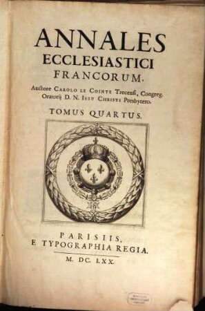 Annales Ecclesiastici Francorvm : [Tomis Octo]. 4