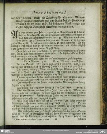 Avertissement von dem Zustande, worin die Calenbergische allgemeine Wittwen-Verpflegungs-Gesellschafft nach dem Schluß des 3ten Receptions-Termins den 1ten Junii 1768 sich befunden. Nebst einigen zum Besten besagter Gesellschaft getroffenen Anordnungen : [Hannover, den 13ten August 1768. Im Fürstenthum Calenberg verordnete Land- und Schatz-Räthe, auch Schatz-Deputirte]