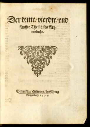Der dritte/ vierdte/ und fünffte Theil dises Artzneybuchs.