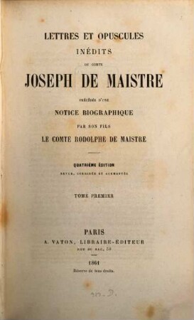 Lettres et opuscules inédits du Comte Joseph de Maistre. 1