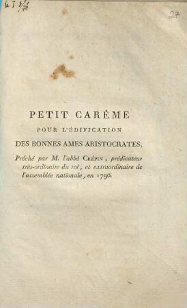 Petit Carême : pour l'édification des bonnes ames aristocrates