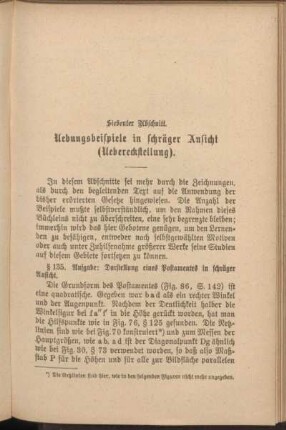 Siebenter Abschnitt. Uebungsbeispiele in schräger Ansicht (Uebereckstellung).
