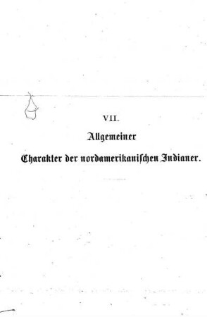 VII. Allgemeiner Charakter der nordamerikanischen Indianer