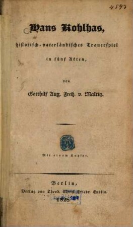 Hans Kohlhas : historisch-vaterländisches Trauerspiel in fünf Akten