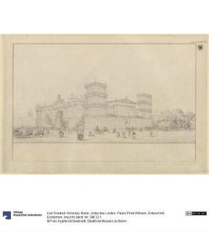Berlin, Unter den Linden. Palais Prinz Wilhelm. Entwurf mit Ecktürmen. Ansicht