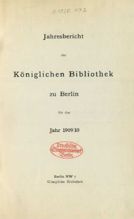 1909/1910: Jahresbericht der Königlichen Bibliothek zu Berlin / Königliche Bibliothek zu Berlin