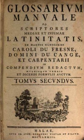 Glossarivm Manvale Ad Scriptores Mediae Et Infimae Latinitatis, Tomvs Secvndvs