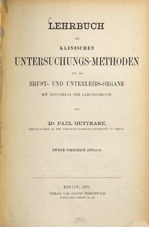 Lehrbuch der klinischen Untersuchungs-Methoden für die Brust- und Unterleibs-Organe mit Einschluss der Laryngoskopie