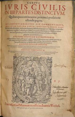 Corpvs Ivris Civilis in IIII Partes Distinctvm : His Omnibvs Adiectvs Est Commentarivs, ..., 1