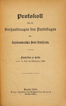 Parteitag der Sozialdemokratischen Partei Deutschlands. 1896. ... Gotha