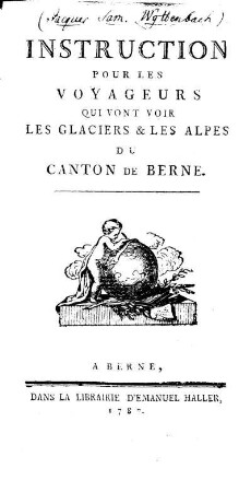 Instruction pour les voyageurs qui vont voir les glaciers & les alpes du Canton de Berne