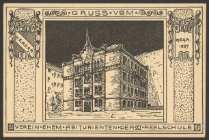 Ansichtskarte "Gruss vom Verein ehem. Abiturienten der XI Realschule", Böckhstraße