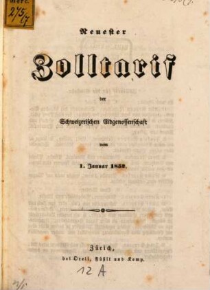 Neuester Zolltarif der Schweizer Eidgenossenschaft vom 1. Jan. 1852