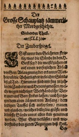 Der Grosse Schauplatz Jämerlicher Mordgeschichte : Mit vielen merkwürdigen Erzehlungen neu üblichen Gedichten, Lehrreichen Sprüchen, Scharffsinnigen Hoffreden, artigen Schertzfragen und Antworten, 7/8. (1650).