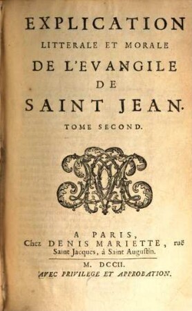 Explication Litterale Et Morale De L'Evangile De Saint Jean, 2