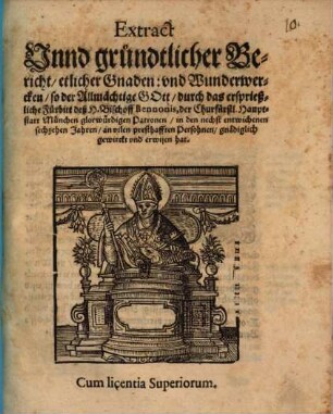 Extract unnd ... Bericht etlicher Gnaden unn Wunderwercken, so Gott durch fürbitt Bennonis ... gewirkt hat