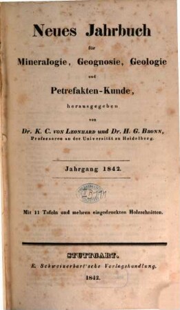 Neues Jahrbuch für Mineralogie, Geognosie, Geologie und Petrefaktenkunde. 1842