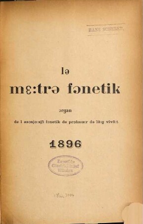 Le Maître phonétique : organe de l'Association Phonétique Internationale. 11. 1896