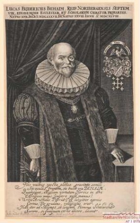 Lucas Friedrich Behaim, Septemvir und Vorderster Scholarch = Ephorus; geb. 17. Juli 1587; gest. 28. Juni 1648