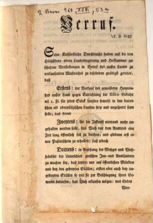 Verruf. Seine Kurfürstliche Durchleucht haben auf die von Höchstdero obern Landesregierung und Hofkammer geschehene Vorstellungen in Betref des außer Lands zu verkaufenden Mastvieh zu resolviren gnädigst geruhet ...