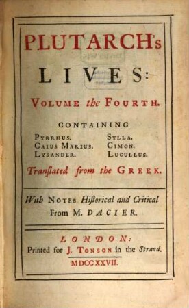 Plutarch's Lives : In Eight Volumes ; Translated from the Greek ; With Notes Historical and Critical. 4, Containing Pyrrhus, Caius Marius, Lysander, Sylla, Cimon, Lucullus