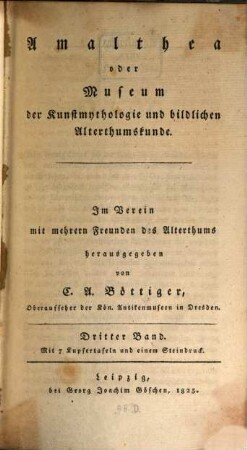 Amalthea oder Museum der Kunstmythologie und bildlichen Alterthumskunde. 3, 3. 1825