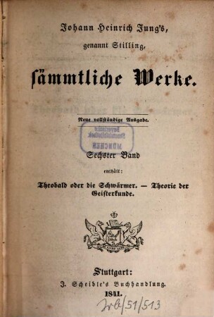 Johann Heinrich Jung's, genannt Stilling, sämmtliche Werke. 6