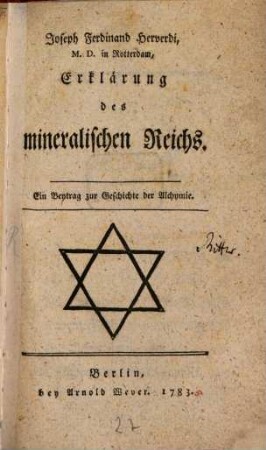 Joseph Ferdinand Herverdi, M.D. in Rotterdam, Erklärung des mineralischen Reichs : Ein Beytrag zur Geschichte der Alchymie