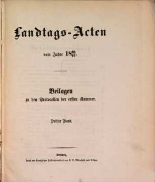 Landtags-Acten. 2. Abtheilung, Die Protocolle der 1. Kammer. Beilagen zu den Protocollen der 1. Kammer. 1860/61, Bd. 3