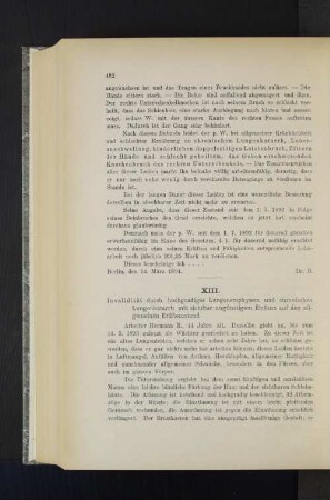 13. Invalidität durch hochgradiges Lungenemphysem und chronsichen Lungenkatarrh mit sichtbar ungünstigem Einfluss auf den allgemeinen Kräftezustand