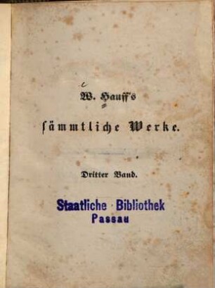 Wilhelm Hauff's sämmtliche Werke : mit des Dichters Leben. 3