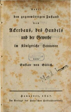 Ueber den gegenwärtigen Zustand des Ackerbaus, des Handels und der Gewerbe im Königreiche Hannover