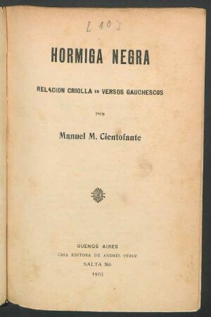 Hormiga Negra : relación criolla en versos gauchescos