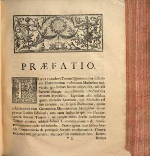 Christiani Wolfii, Mathematum Ac Philosophiae Professoris Primarii In Academia Marburgensi ... Elementa Matheseos Universae, 5. Qui Commentationem De Praecipuis Scriptis Mathematicis ... & Indices ... Continet