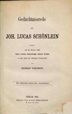 Gedächtnissrede auf Joh. Lucas Schönlein : gehalten am 23. Januar 1865, dem ersten Jahrestage seines Todes in der Aula der Berliner Universität