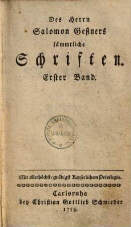 Deß Herrn Salomon Geßners sämmtliche Schriften, 1