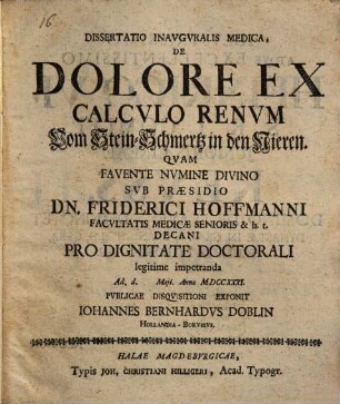 Dissertatio Inavgvralis Medica, De Dolore Ex Calcvlo Renvm = Vom Stein-Schmertz in den Nieren