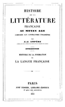 Histoire De La Littérature Française Au Moyen Age, Comparée Aux Littératures Étrangères : Introduction ; Histoire De La Formation De La Langue Française