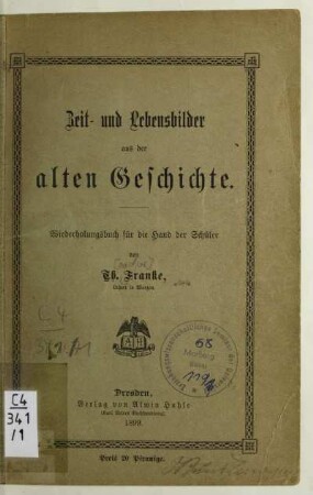 Zeit- und Lebensbilder aus der alten Geschichte : Wiederholungsbuch für die Hand des Schülers