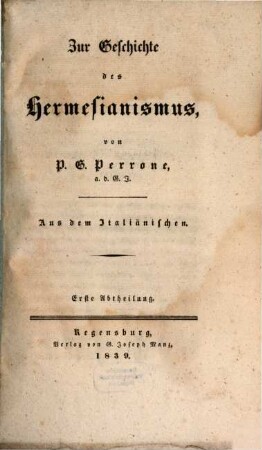 Zur Geschichte des Hermesianismus. 1. (1839). - VI, 78 S.
