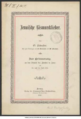 Jenaische Bismarcklieder : Zur Erinnerung an den Besuch des Fürsten in Jena am 30. und 31. Juli 1892