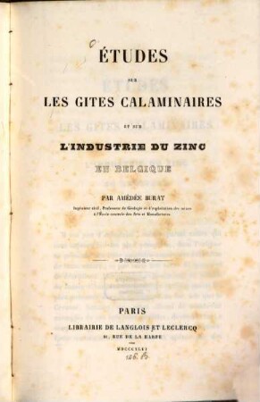 Etudes sur les Gîtes Calaminaires et sur l'industrie du Zinc en Belgique