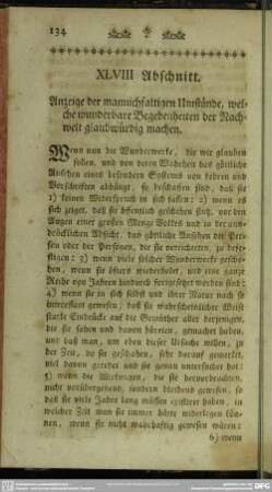 XLVIII. Abschnitt. Anzeige der mannichfaltigen Umstände, welche wunderbare Begebenheiten der Nachwelt glaubwürdig machen