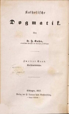 Katholische Dogmatik, 2. Die christliche Lehre von der göttlichen Dreieinigkeit