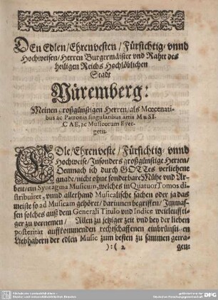 Den Edlen/Ehrenvesten / Fürsichtige unnd Hochweisen/Herren Burgermäister und Rahtt des heiligen Reichs Hochlöblichen Stadt Nüremberg:...