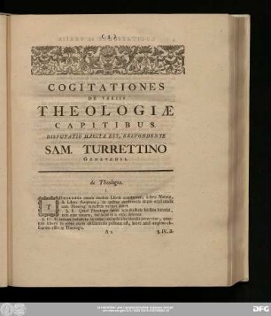 Cogitationes De Variis Theologiae Capitibus. Disputatio Habita Est, Respondente Sam. Turrettino Genevensi.