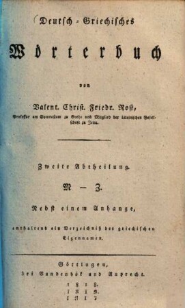 Deutsch-Griechisches Wörterbuch. 2, M - Z : nebst einem Anhange, enthaltend ein Verzeichniss der griechischen Eigennamen