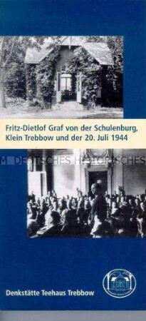 Einladung zur Eröffnung der Gedenkstätte "Fritz-Dietlof Graf von der Schulenburg" in Trebbow Eröffnung aus Anlass des 60. Jahrestages des 20. Juli 1944