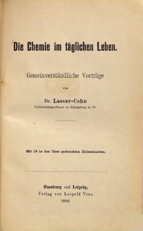 Die Chemie im täglichen Leben : gemeinverständliche Vorträge